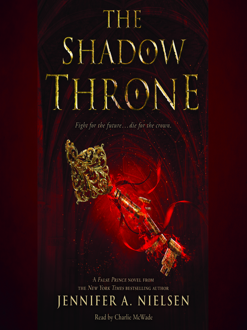 Title details for Shadow Throne (The Ascendance Series, Book 3) by Jennifer A. Nielsen - Available